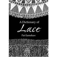 A Dictionary of Lace (Paperback, 1999)
