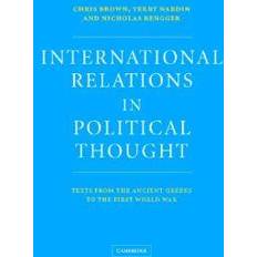 International Relations in Political Thought: Texts from the Ancient Greeks to the First World War (Paperback, 2002)