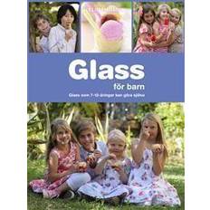 Glass för barn: glass som 7-12-åringar kan göra själva (Inbunden)