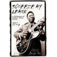 Classic collection lemon Squeeze My Lemon: A Collection of Classic Blues Lyrics (Häftad, 2003)