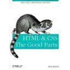 Html & css HTML & CSS: The Good Parts (Hæftet, 2010)