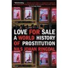 Livres Love for Sale: A World History of Prostitution (Broché, 2005)