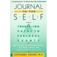 Journal to the Self: Twenty-Two Paths to Personal Growth - Open the Door to Self-Understanding by Writing, Reading, and Creating a Journal (Häftad, 1990)