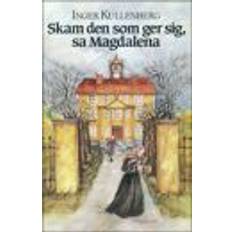 Skam den som ger sig Skam den som ger sig, sa Magdalena (Häftad)