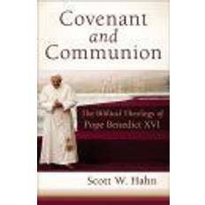 Bücher Covenant and Communion: The Biblical Theology of Pope Benedict XVI (Gebunden, 2009)