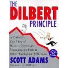 Affaires, Économie et Gestion Livres The Dilbert Principle: A Cubicle's-Eye View of Bosses, Meetings, Management Fads & Other Workplace Afflictions (Broché, 1997)