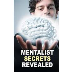 The mentalist Mentalist Secrets Revealed: The Book Mentalists Don't Want You to See! (Hæftet, 2014)