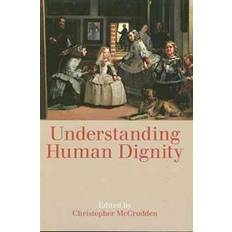 Understanding Human Dignity (Häftad, 2014)