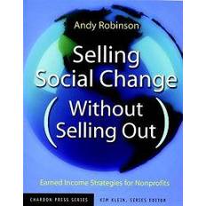 Business, Economics & Management E-Books Selling Social Change (Without Selling Out) (E-Book, 2015)