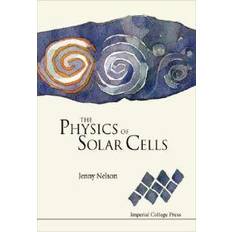 Solar cells Physics Of Solar Cells The by Nelson & Jenny A Imperial College London & Uk (Broché, 2003)