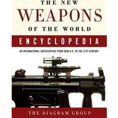Kirjat The New Weapons of the World Encyclopedia: An International Encyclopedia from 5000 B.C. to the 21st Century (Pokkari, 2007)