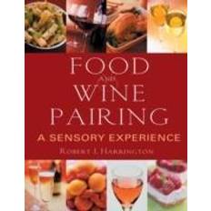 Böcker Food and Wine Pairing: A Sensory Experience (Häftad, 2007)