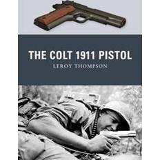 Colt 1911 The Colt 1911 Pistol (Häftad, 2011)