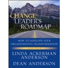 Bøger The Change Leader's Roadmap: How to Navigate Your Organization's Transformation (Hæftet, 2010)