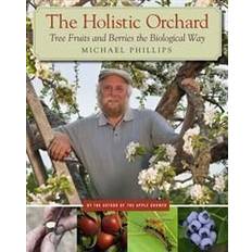 The Holistic Orchard (Hæftet, 2012)