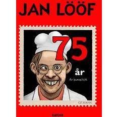 Jan lööf Jan Lööf: 75 år av dumheter (E-bok)