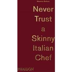 Mat & Drikke Bøker Massimo Bottura: Never Trust a Skinny Italian Chef (Innbundet, 2014)