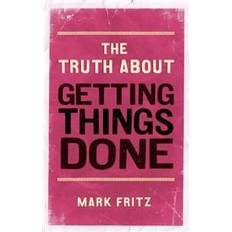 Getting things done Truth About Getting Things Done (Häftad, 2011)