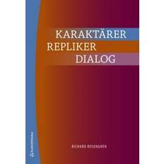 Karaktärer, repliker, dialog (Häftad)