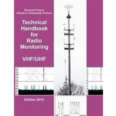 Vhf bøger Technical Handbook for Radio Monitoring VHF/UHF (Hæftet, 2013)