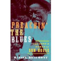 Preachin' the Blues (Inbunden, 2011)