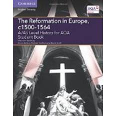 Aqa a level history The Reformation in Europe, c1500-1564: A/AS Level History for AQA (A Level (AS) History AQA)