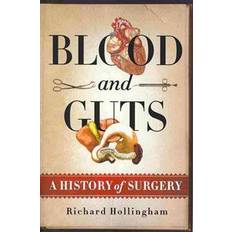 Michael mosley Blood and Guts: A History of Surgery (Häftad, 2009)