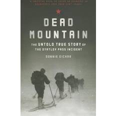 Dead Mountain: The Untold True Story of the Dyatlov Pass Incident (Häftad, 2014)
