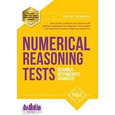 Numerical Reasoning Tests: Sample Beginner, Intermediate and Advanced Numerical Reasoning Test Questions and Answers (Häftad, 2015)