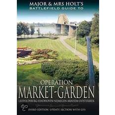 Tonie Major and Mrs Holt's Battlefield Guide to Operation Market Garden (Häftad, 2013)