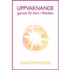 Uppvaknande genom En Kurs i Mirakler (E-bok)