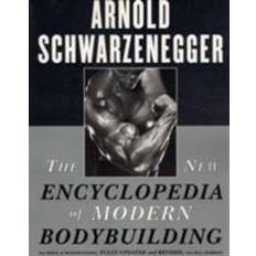 Books The New Encyclopedia of Modern Bodybuilding: The Bible of Bodybuilding, Fully Updated and Revised (Paperback, 1999)