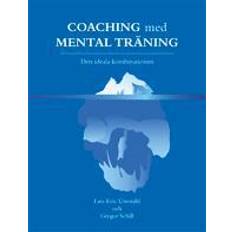 Coaching med mental träning: den ideala kombinationen (Inbunden, 2012)