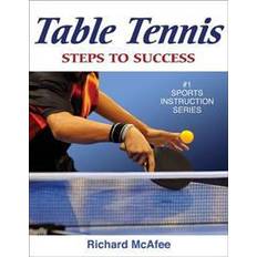 Bøker Table Tennis: Step to Success (Steps to Success) (Heftet, 2009)