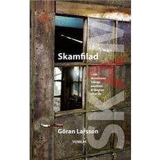 Skamfilad: om skammens många ansikten & längtan efter liv (Inbunden)