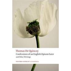 Opium edt Confessions of an English Opium-Eater and Other Writings (Hæftet, 2013)