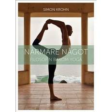 Simon krohn Närmare något: filosofin bakom yoga (Hæftet, 2016)