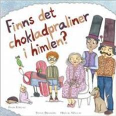 Finns det chokladpraliner i himlen? (Inbunden)