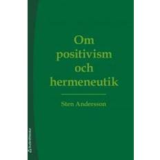 Om positivism och hermeneutik (Häftad, 2014)