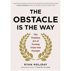 Ryan holiday The Obstacle Is the Way: The Timeless Art of Turning Trials Into Triumph (Inbunden, 2014)