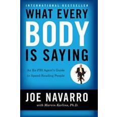 What every body is saying What Every Body Is Saying: An Ex-FBI Agent's Guide to Speed-Reading People (Häftad, 2008)