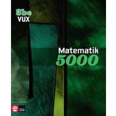 Matematik 5000 3bc vux Matematik 5000 Kurs 3bc Vux Lärobok (Häftad, 2013)