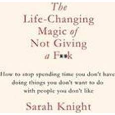 Sarah knight Life-Changing Magic of Not Giving a F**k (Inbunden, 2015)