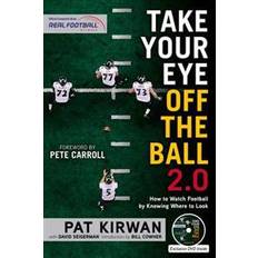 Ball watch Take Your Eye Off the Ball 2.0: How to Watch Football by Knowing Where to Look (Hæftet, 2015)