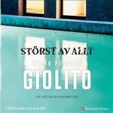 Störst av allt malin persson giolito Störst av allt (Ljudbok, MP3, 2016)