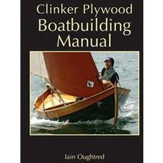 Plywood Clinker Plywood Boatbuilding Manual (Hæftet, 2001)