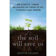 Save us The Soil Will Save Us (Inbunden, 2014)