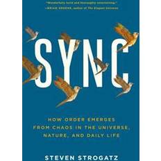 Sync: How Order Emerges from Chaos in the Universe, Nature, and Daily Life (Häftad, 2004)