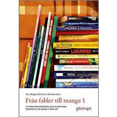 Från fabler till manga 1: Litteraturhistoriska och didaktiska perspektiv på barnlitteratur (Häftad)