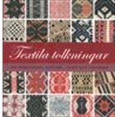 Textila tolkningar: om hängkläden, drättar, lister och takdukar (Häftad)